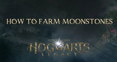 moonstone hogwarts legacy|Hogwarts Legacy: How To Farm Moonstones